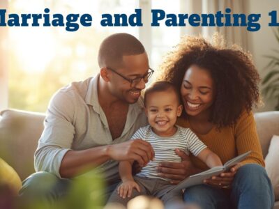 Marriage and Parenting 101